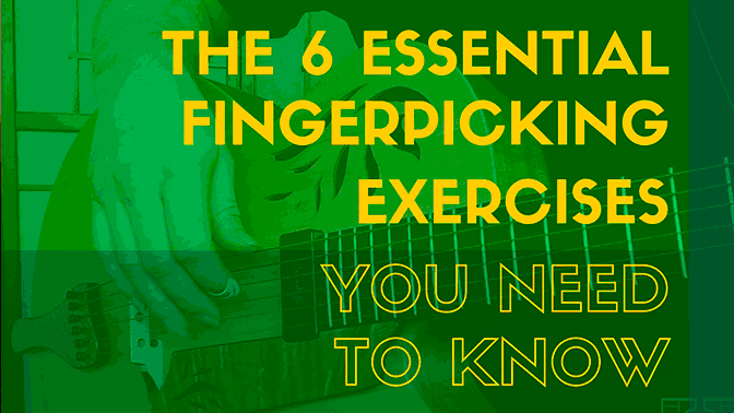 Fingerstyle Tutorial: The 6 Essential Fingerpicking Exercises You Need To Know
