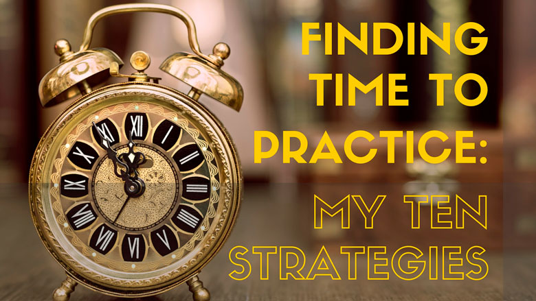 Finding Time To Practice Jazz Guitar: My Ten Strategies