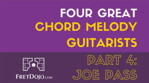 Joe-Pass-4-Great-Chord-Melody-Players-Part-4