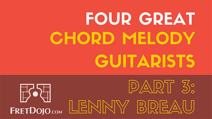 4 Great Chord Melody Jazz Guitarists Part 3: Lenny Breau