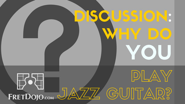 Why-Do-YOU-Play-Jazz-Guitar--(2)