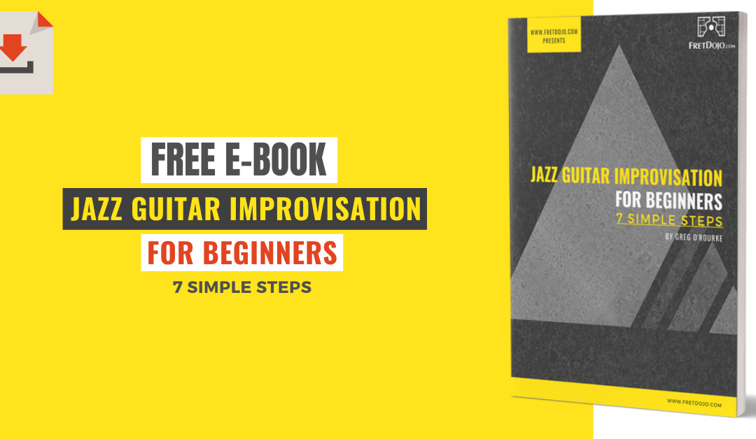 Get your FREE jazz guitar improvisation ebook