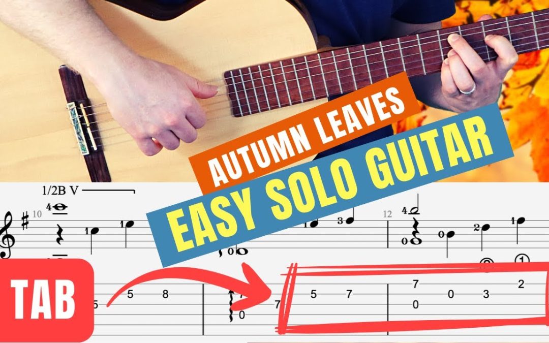 Autumn Leaves Guitar Hacks – Easy Fingerstyle Lesson + TAB