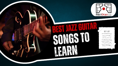 Best Jazz Guitar Songs To Learn