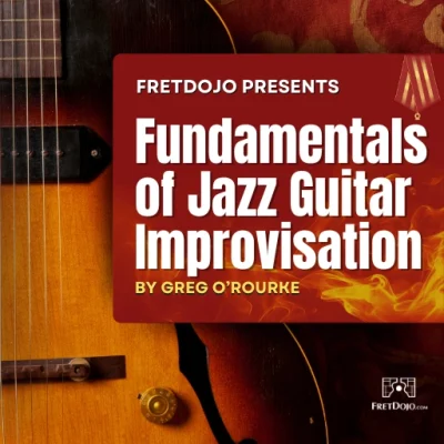 Fundamentals of Jazz Guitar Improvisation