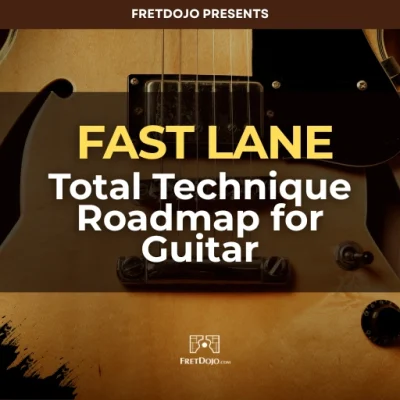 Fast Lane: Total Technique Roadmap for Guitar